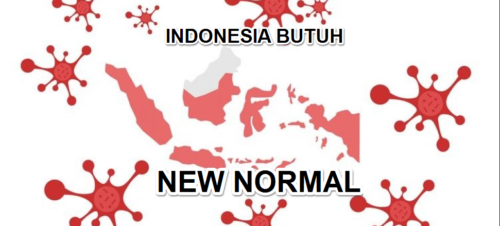 Indonesia Butuh New Normal, Ini Penjelasannya