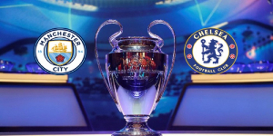 Prediksi Skor Manchester City vs Chelsea Final Liga Champions 2021