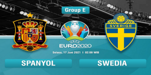 Prediksi Skor Spanyol vs Swedia di Piala Euro 2020 Malam Ini
