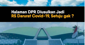 INFOGRAFIS: Halaman DPR Diusulkan Jadi RS Darurat Covid-19