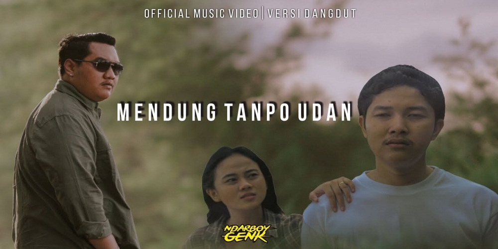 Ini Lirik dan Chord Mendung Tanpo Udan - Ndarboy Genk, Lengkap Link Download MP3 Top 1 Dangdut di JOOX 