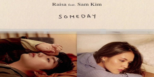 Ini Lirik dan Link Download Someday - Raisa Feat Sam Kim Lengkap Terjemahan Bahasa Indonesia 