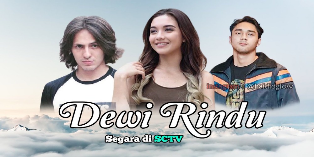 Ini Sinopsis dan Daftar Pemain Sinetron Dewi Rindu yang akan Tayang di SCTV