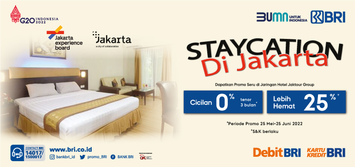 Staycation Di Jakarta Lebih Seru, Dapatkan Promo Hemat 25% Pakai BRI