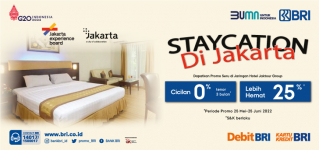Staycation Di Jakarta Lebih Seru, Dapatkan Promo Hemat 25% Pakai BRI