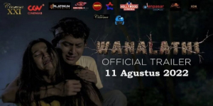 Sinopsis dan Daftar Pemain Film Wanalathi, Tayang 11 Agustus di Bioskop