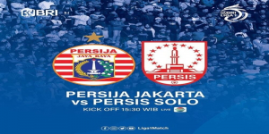 Link Live Streaming Persija Jakarta Vs Persis Solo, 31 Juli 2022 Pukul 15.30 WIB