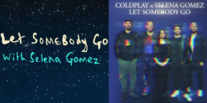 Lirik Lagu Lengkap Link Video Let Somebody Go, Lagu Kolaborasi Coldplay dengan Selena Gomez