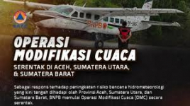 Antisipasi Risiko Bencana, BNPB Intensifkan Modifikasi Cuaca di Sumatra